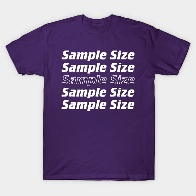 Sample Size T-Shirt by Cartel